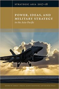 Strategic Asia 2017-18 Power, Ideas, and Military Strategy in the Asia-Pacific-Ashley J. Tellis-idobon.com
